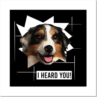 Funny Australian Shepherd I Heard You Posters and Art